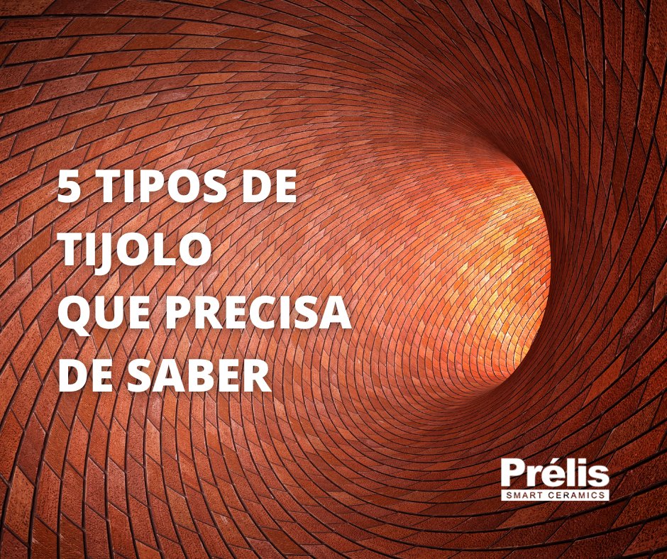 5 Tipos de Tijolo que Precisa de Saber - PRELIS.PT